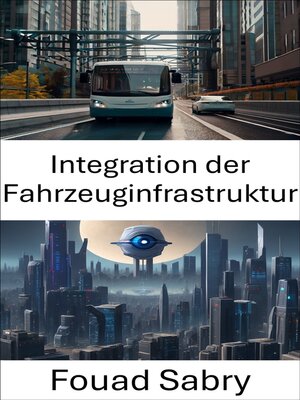 cover image of Integration der Fahrzeuginfrastruktur